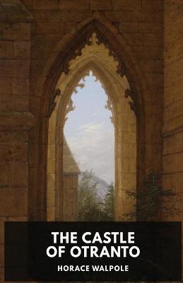 Book cover for The Castle of Otranto by Horace Walpole