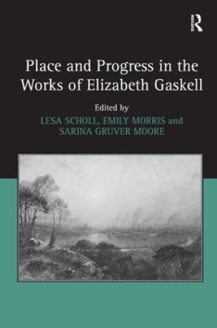 Cover of Place and Progress in the Works of Elizabeth Gaskell