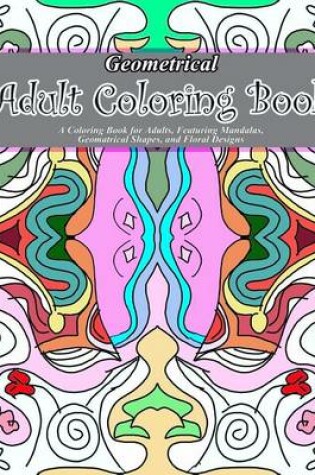 Cover of Geometrical Adult Coloring Book