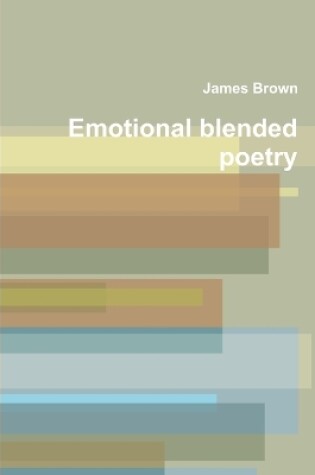 Cover of Emotional Blended Poetry