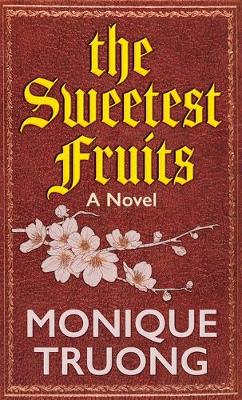 Book cover for The Sweetest Fruits