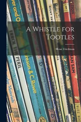 Book cover for A Whistle for Tootles