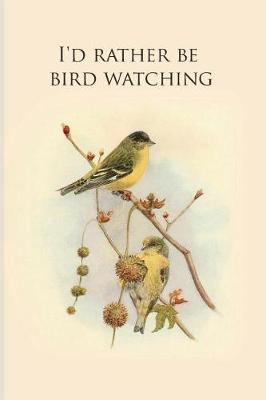 Book cover for I'd rather be bird watching