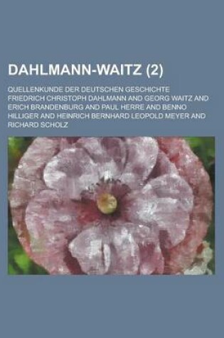 Cover of Dahlmann-Waitz; Quellenkunde Der Deutschen Geschichte (2 )