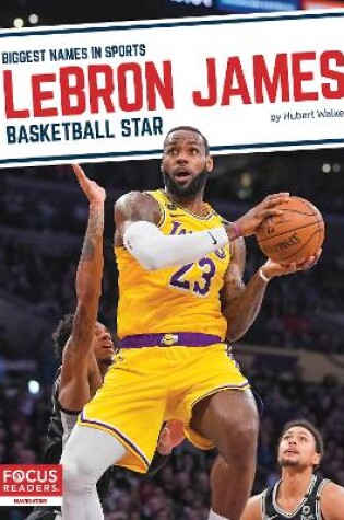 Cover of Biggest Names in Sports: LeBron James: Basketball Star