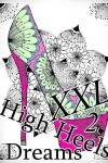 Book cover for High Heels Dreams XXL 2 - Coloring Book (Adult Coloring Book for Relax)