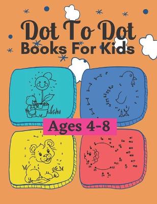 Book cover for Dot To Dot Books For Kids Ages 4-8