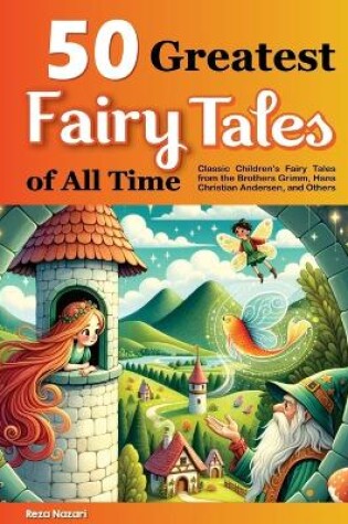 Cover of 50 Greatest Fairy Tales of All Time