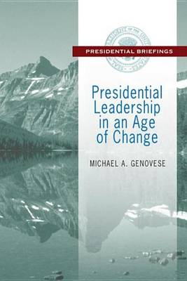 Book cover for Presidential Leadership in an Age of Change