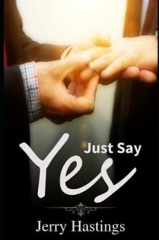 Cover of Just Say Yes