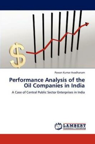 Cover of Performance Analysis of the Oil Companies in India