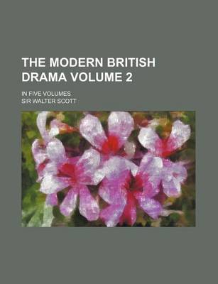 Book cover for The Modern British Drama Volume 2; In Five Volumes