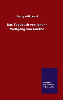 Book cover for Das Tagebuch von Johann Wolfgang von Goethe