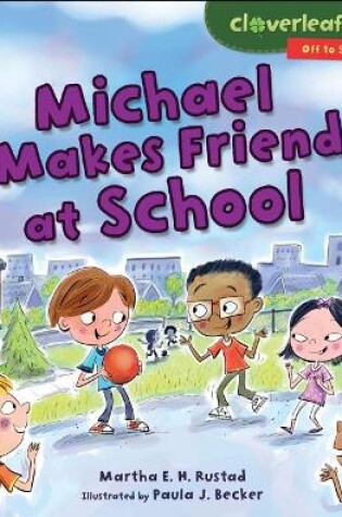 Cover of Michael Makes Friends at School