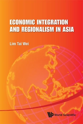 Book cover for Economic Integration and Regionalism in Asia