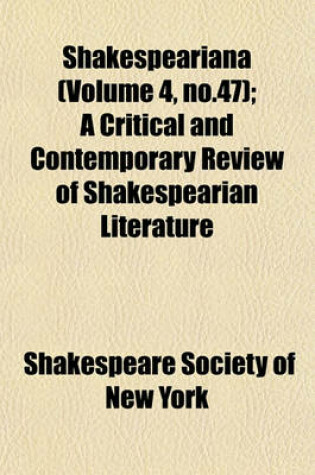 Cover of Shakespeariana (Volume 4, No.47); A Critical and Contemporary Review of Shakespearian Literature