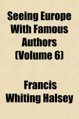 Cover of Seeing Europe with Famous Authors (Volume 6)