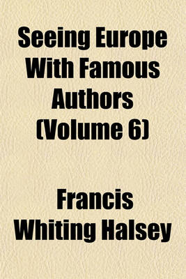 Book cover for Seeing Europe with Famous Authors (Volume 6)