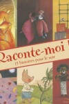 Book cover for Raconte-Moi - 15 Histoires Pour Tous Les Soirs