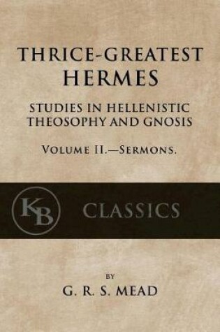 Cover of Thrice-Greatest Hermes, Volume II