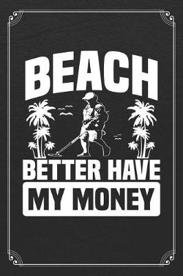 Book cover for Beach Better Have My Money