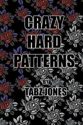 Cover of Crazy Hard Patterns