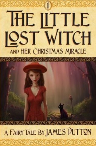 Cover of The Little Lost Witch and her Christmas Miracle