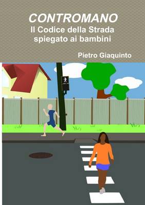 Book cover for CONTROMANO Il Codice Della Strada Spiegato Ai Bambini