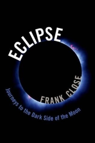 Cover of Eclipse -- Journeys to the Dark Side of the Moon