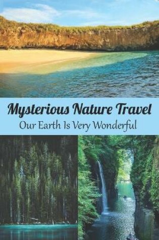 Cover of Mysterious Nature Travel