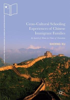 Cover of Cross-Cultural Schooling Experiences of Chinese Immigrant Families