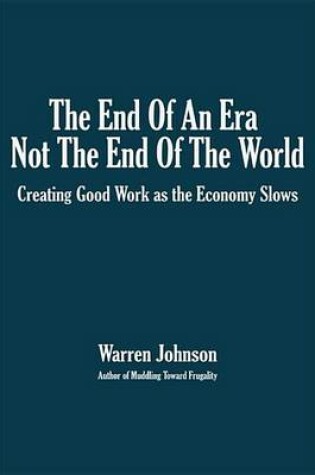 Cover of The End of an Era--Not the End of the World