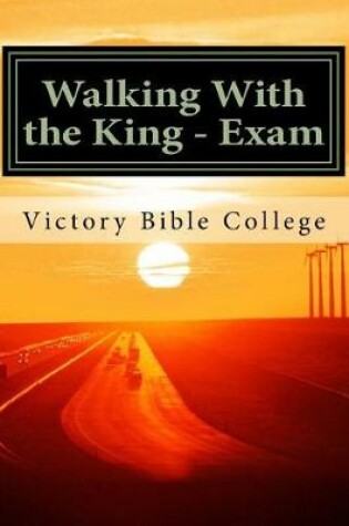 Cover of Walking With the King - Exam