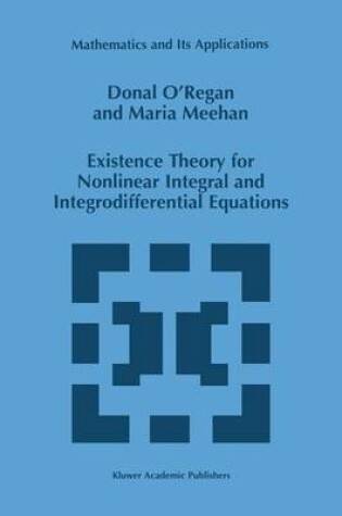 Cover of Existence Theory for Nonlinear Integral and Integrodifferential Equations