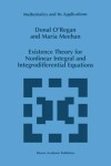 Book cover for Existence Theory for Nonlinear Integral and Integrodifferential Equations