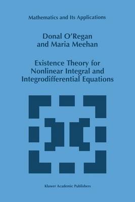 Book cover for Existence Theory for Nonlinear Integral and Integrodifferential Equations