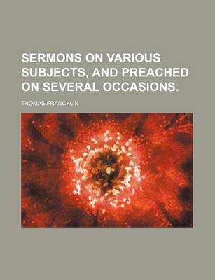 Book cover for Sermons on Various Subjects, and Preached on Several Occasions.