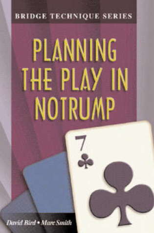 Cover of Planning the Play in Notrump