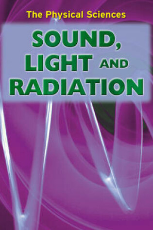 Cover of Sound, Light and Radiation
