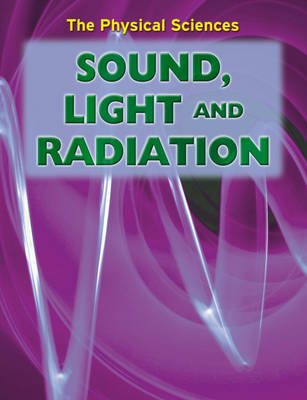 Cover of Sound, Light and Radiation