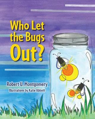 Book cover for Who Let the Bugs Out?