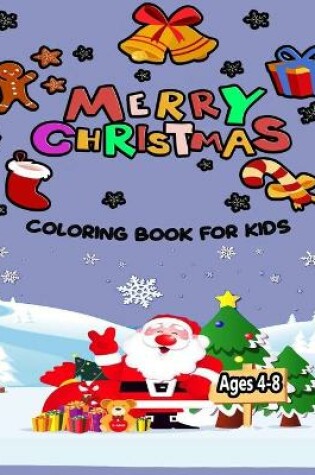 Cover of Merry Christmas Coloring Book for kids ages 4-8