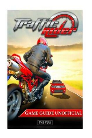 Cover of Traffic Rider Game Guide Unofficial