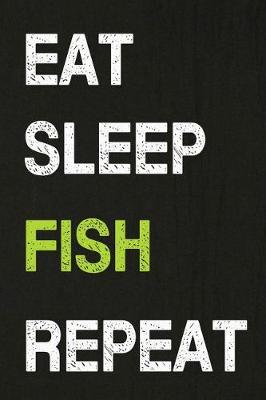 Book cover for Eat Sleep Fish Repeat