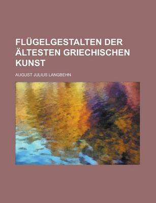 Book cover for Flugelgestalten Der Altesten Griechischen Kunst