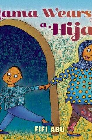 Cover of Mama Wears a Hijab