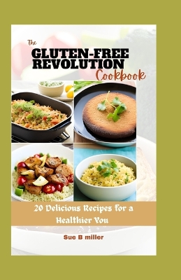 Cover of The Gluten-Free Revolution Cookbook