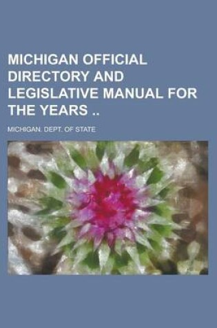 Cover of Michigan Official Directory and Legislative Manual for the Years