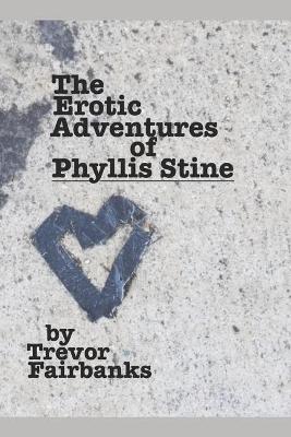 Book cover for The Erotic Adventures of Phyllis Stine