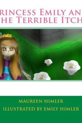 Cover of Princess Emily and the Terrible Itch!